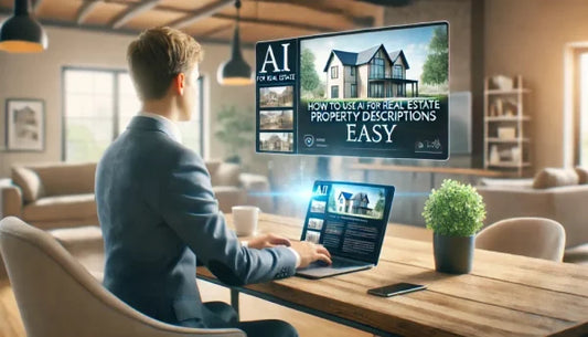 How To Use AI For Real Estate Property Descriptions (Easy)